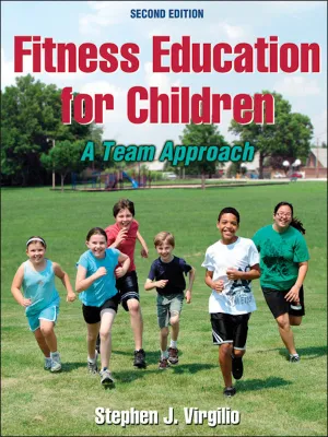 Fitness Education for Children: A Team Approach (2nd Edition)