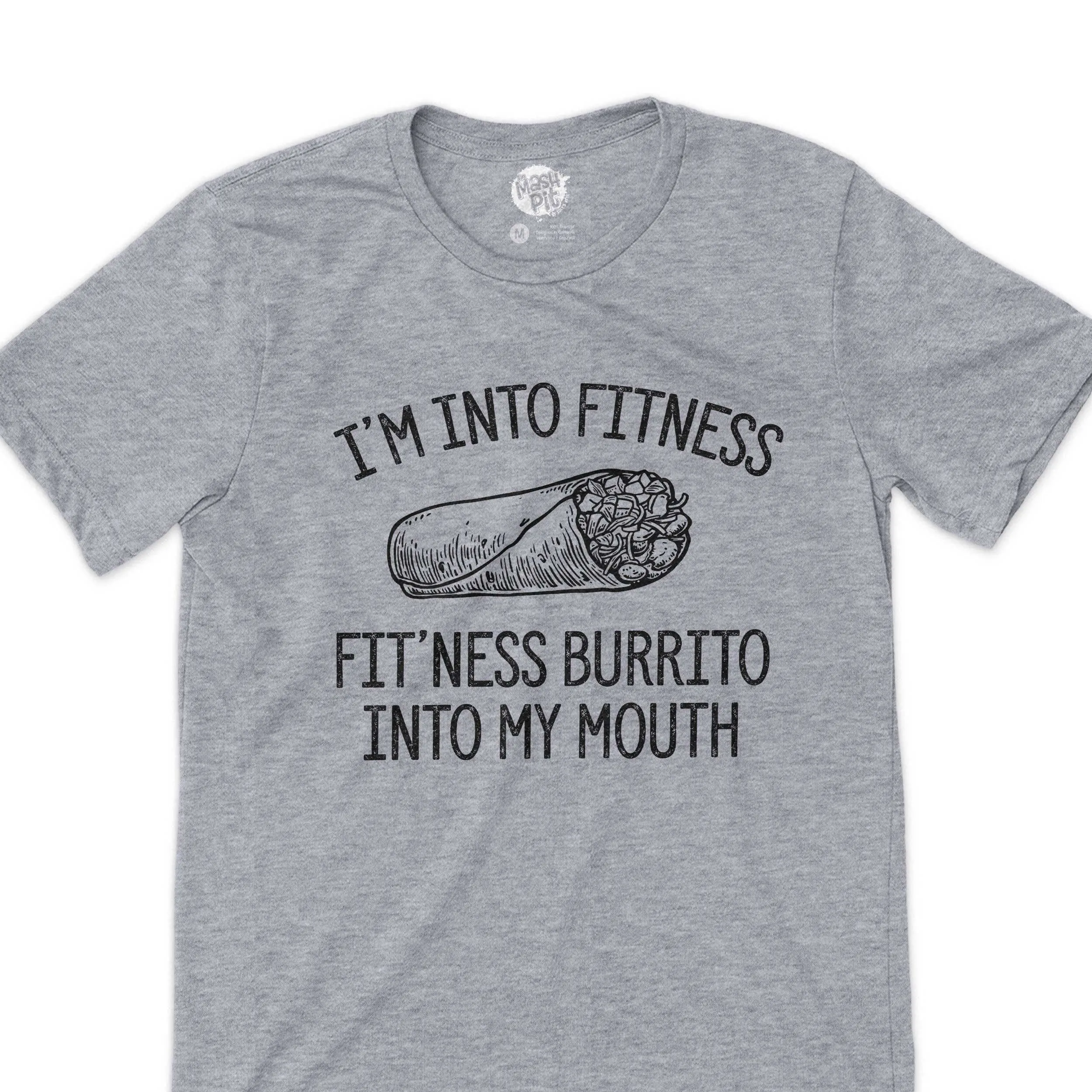 funny fitness dad shirts burrito into fitness, fit'ness burrito in my mouth funny novelty tees for dad or burrito lover in your life