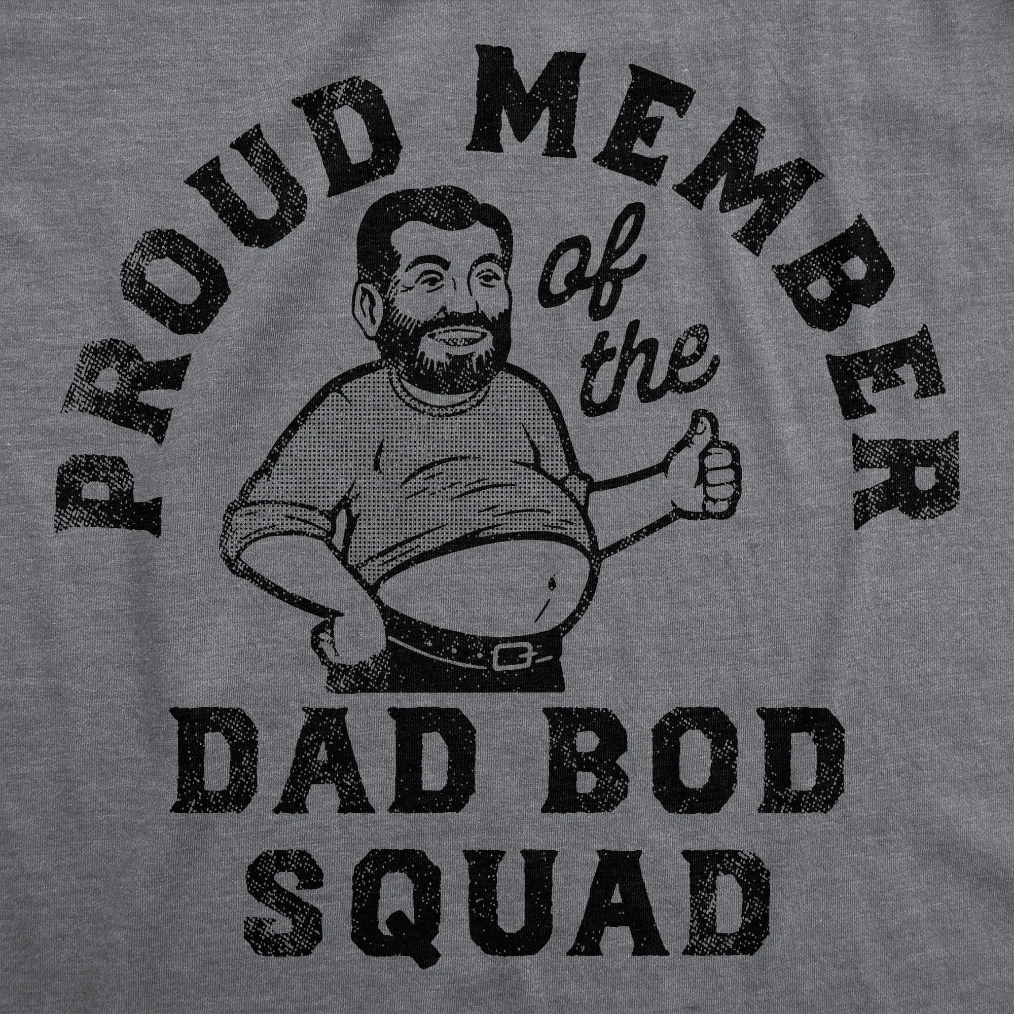 Proud Member Of The Dad Bod Squad Men's T Shirt